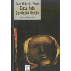 KESIK KAFA INOCENCIO ONESTO - JUAN OCTAVIO PRENZ