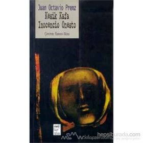 KESIK KAFA INOCENCIO ONESTO - JUAN OCTAVIO PRENZ