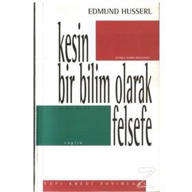KESIN BILIM OLARAK FELSEFE - EDMUND HUSSERL