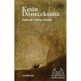 Kesin Döneceksiniz - Gökhan Yavuz Demir