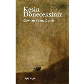 Kesin Döneceksiniz - Gökhan Yavuz Demir