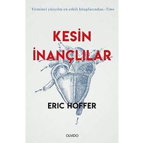 Kesin İnançlılar-Eric Hoffer