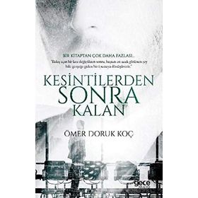 Kesintilerden Sonra Kalan - Ömer Doruk Koç