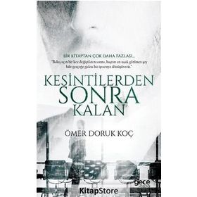 Kesintilerden Sonra Kalan - Ömer Doruk Koç