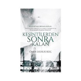 Kesintilerden Sonra Kalan - Ömer Doruk Koç