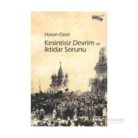 Kesintisiz Devrim ve İktidar Sorunu - Hasan Ozan