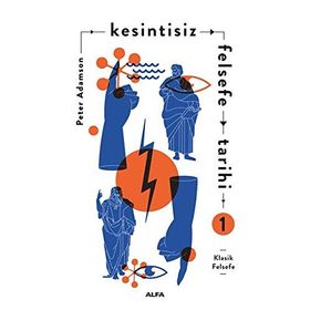 Kesintisiz Felsefe Tarihi 1 - Peter Adamson