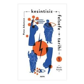 Kesintisiz Felsefe Tarihi 1 - Peter Adamson