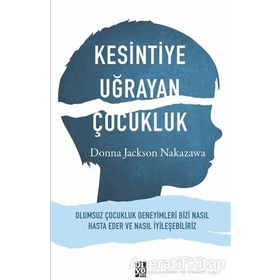 Kesintiye Uğrayan Çocukluk Donna Jackson Nakazawa