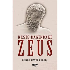Keşiş Dağındaki Zeus - Ekrem Hayri Peker