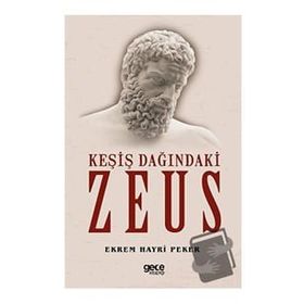 Keşiş Dağındaki Zeus - Ekrem Hayri Peker