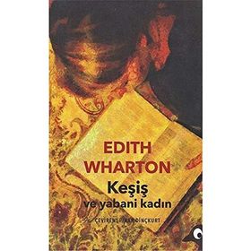 Keşiş ve Yabani Kadın - Edith Wharton
