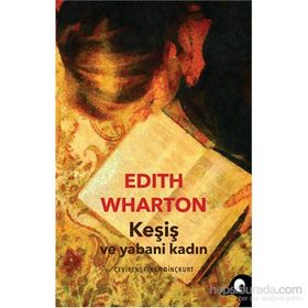 Keşiş ve Yabani Kadın - Edith Wharton
