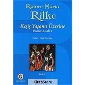 KEŞİŞ YAŞAMI ÜZERİNE DUALAR KİTABI 1 - RAINER MARIA RILKE