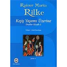 KEŞİŞ YAŞAMI ÜZERİNE DUALAR KİTABI 1 - RAINER MARIA RILKE