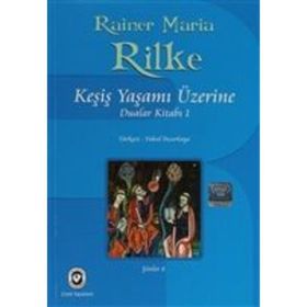 KEŞİŞ YAŞAMI ÜZERİNE DUALAR KİTABI 1 - RAINER MARIA RILKE
