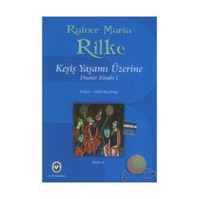 KEŞİŞ YAŞAMI ÜZERİNE DUALAR KİTABI 1 - RAINER MARIA RILKE