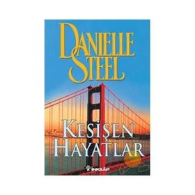 KESİŞEN HAYATLAR - DANIELLE STEEL