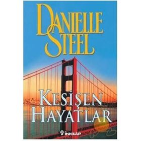 KESİŞEN HAYATLAR - DANIELLE STEEL