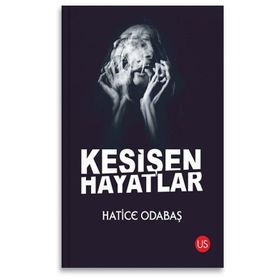 Kesişen Hayatlar - Hatice Odabaş