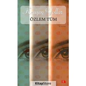 Kesişen Yollar - Özlem Tüm