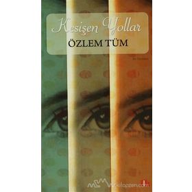 Kesişen Yollar - Özlem Tüm