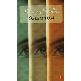Kesişen Yollar - Özlem Tüm