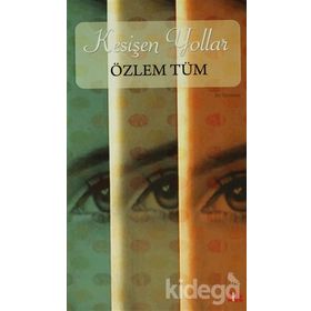 Kesişen Yollar - Özlem Tüm