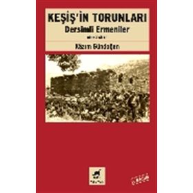 Keşiş’in Torunları Dersimli Ermeniler Birinci Kitap - Kazım Gündoğan