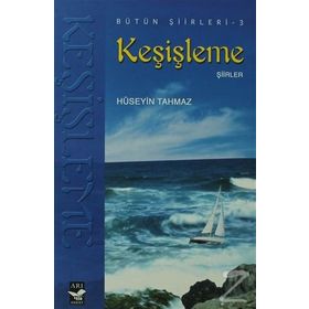 KEŞİŞLEME - HÜSEYIN TAHMAZ