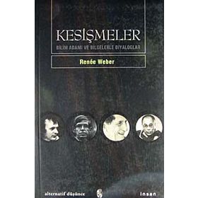 KESİŞMELER BİLİMADAMI VE BILGELERLE DIYALOGLAR - RENEE WEBER