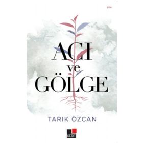 Kesit Yayınları Acı ve Gölge
