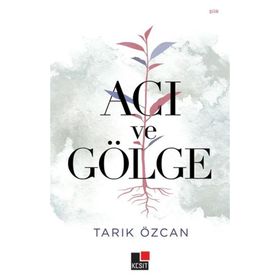 Kesit Yayınları Acı ve Gölge