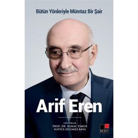 Kesit Yayınları Bütün Yönleriyle Mümtaz Bir Şair Arif Eren