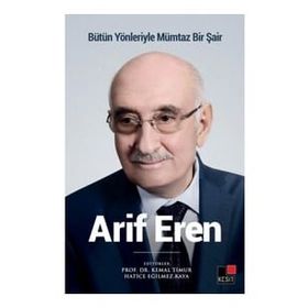 Kesit Yayınları Bütün Yönleriyle Mümtaz Bir Şair Arif Eren