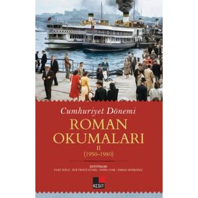 Kesit Yayınları Cumhuriyet Dönemi Roman Okumaları 1950 1980 Kesit Yayınları