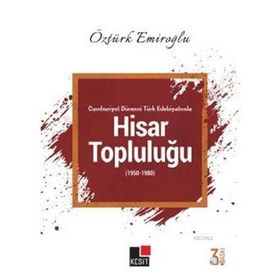 Kesit Yayınları Cumhuriyet Dönemi Türk Edebiyatında Hisar Topluluğu 1950 - 1980