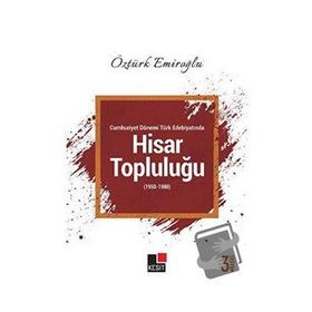 Kesit Yayınları Cumhuriyet Dönemi Türk Edebiyatında Hisar Topluluğu 1950 - 1980