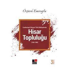 Kesit Yayınları Cumhuriyet Dönemi Türk Edebiyatında Hisar Topluluğu 1950 - 1980