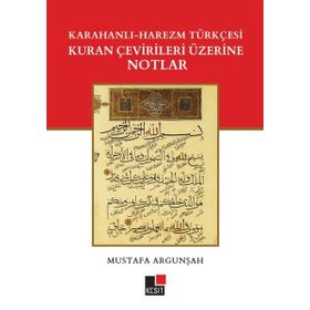Kesit Yayınları Karahanlı Harezm Türkçesi Kur'an Çevirileri Üzerine Notlar