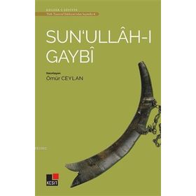 Kesit Yayınları Sun'ullah-ı Gaybi - Türk Tasavvuf Edebiyatı'ndan Seçmeler 6
