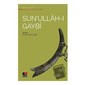 Kesit Yayınları Sun'ullah-ı Gaybi - Türk Tasavvuf Edebiyatı'ndan Seçmeler 6