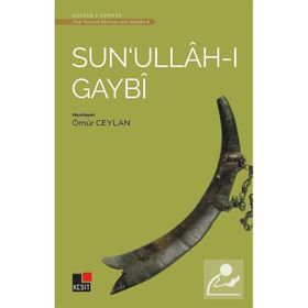 Kesit Yayınları Sun'ullah-ı Gaybi - Türk Tasavvuf Edebiyatı'ndan Seçmeler 6
