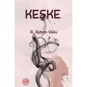 Keşke - A. Didem Uslu - Atayurt Yayınları