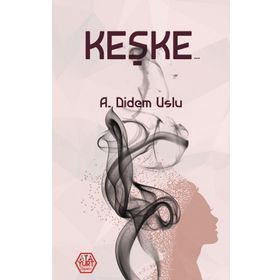Keşke - A. Didem Uslu - Atayurt Yayınları