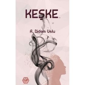 Keşke - A. Didem Uslu - Atayurt Yayınları
