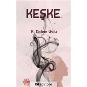 Keşke - A. Didem Uslu - Atayurt Yayınları
