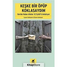 KEŞKE BIR ÖPÜP KOKLASAYDIM GERIDE KALAN AILELER 12 EYLÜLÜ ANLATIYOR - EYLEM DELIKANLI;ÖZLEM DELIKANLI