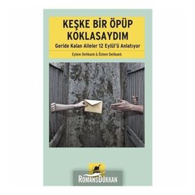 KEŞKE BIR ÖPÜP KOKLASAYDIM GERIDE KALAN AILELER 12 EYLÜLÜ ANLATIYOR - EYLEM DELIKANLI;ÖZLEM DELIKANLI