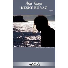Keşke Bu Yaz - Afşar Timuçin